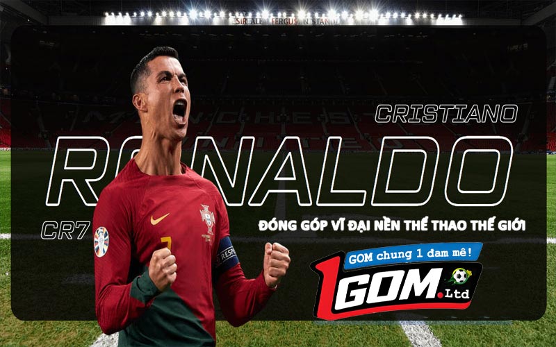 Đóng góp của CR7 đối với nền thể thao thế giới